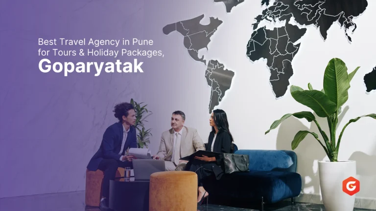 Best Travel Agency in Pune for Tours & Holiday Packages – Goparyatak