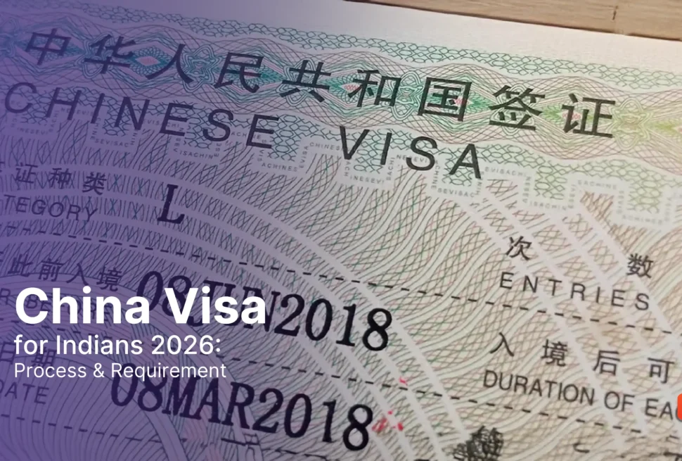 China Visa for Indians 2026 Process & Requirements