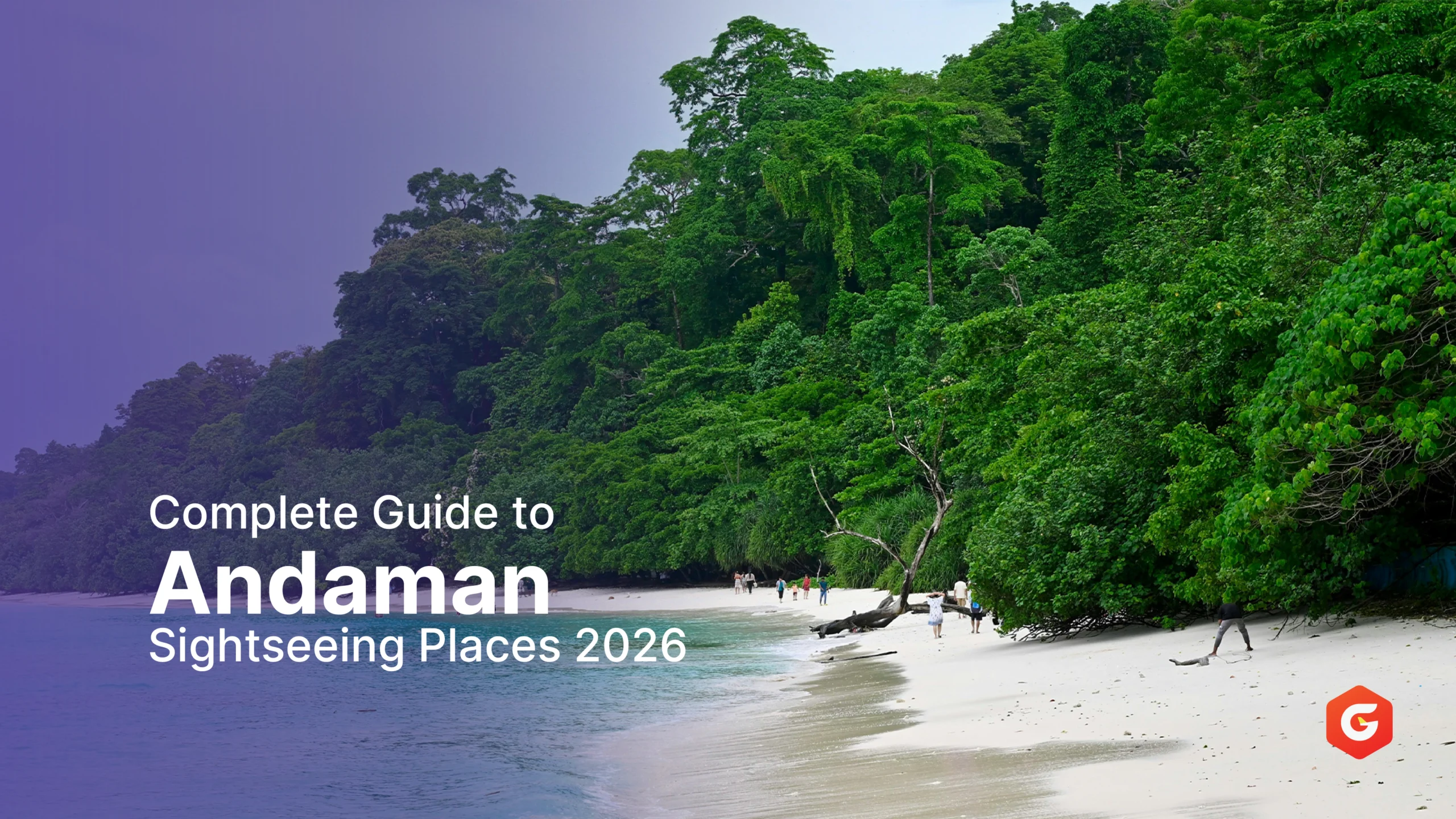 Complete Guide to Andaman Sightseeing Places 2026