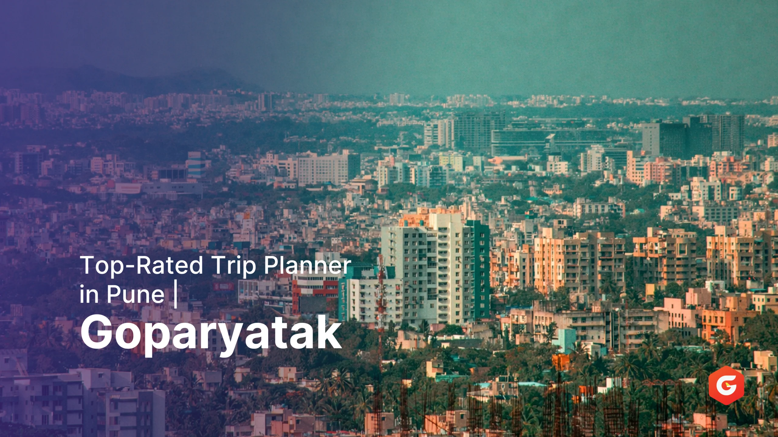 Top-Rated Trip Planner in Pune Goparyatak