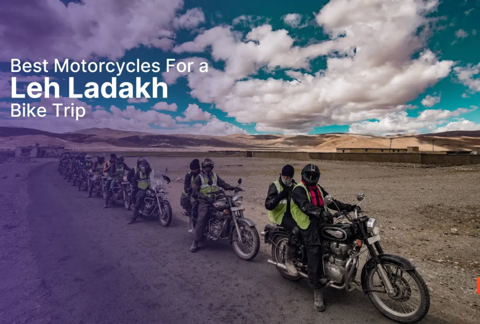 Best Motorcycles For a Leh Ladakh Bike Trip