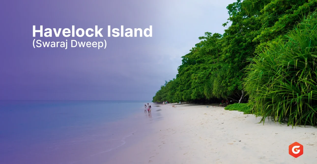 Havelock Island (Swaraj Dweep) Complete Andaman Travel Guide