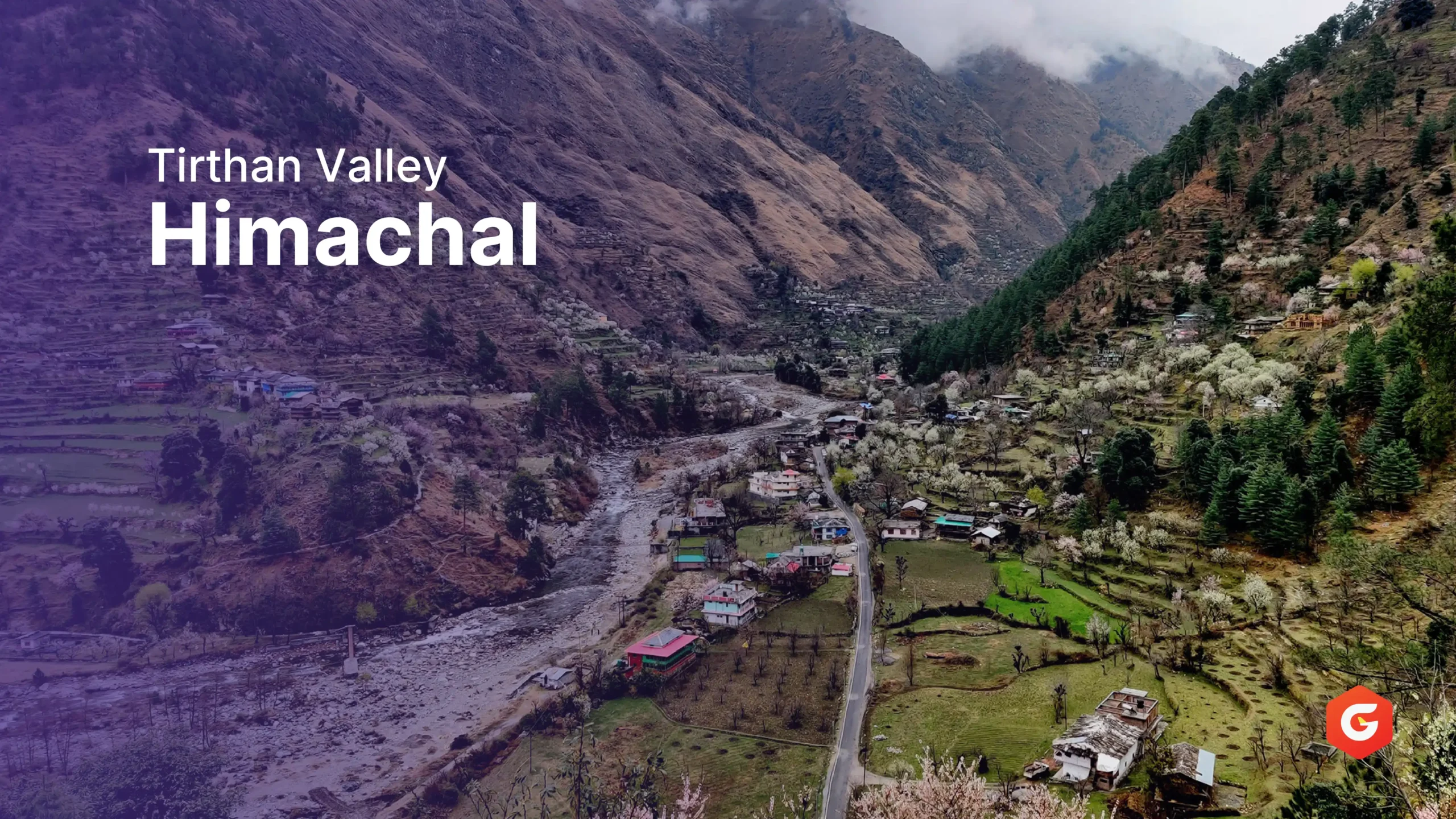 Tirthan Valley Himachal Complete Travel Guide