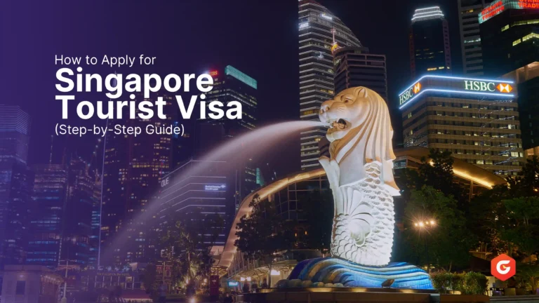 How to Apply for Singapore Tourist Visa? (Step-by-Step Guide)