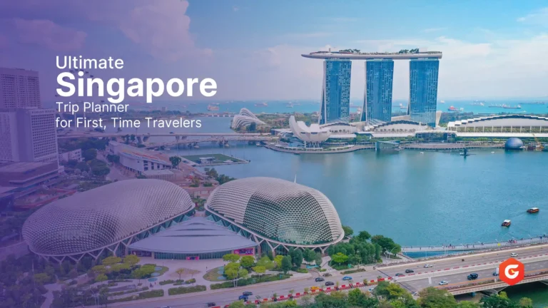 Ultimate Singapore Trip Planner for First-Time Travelers