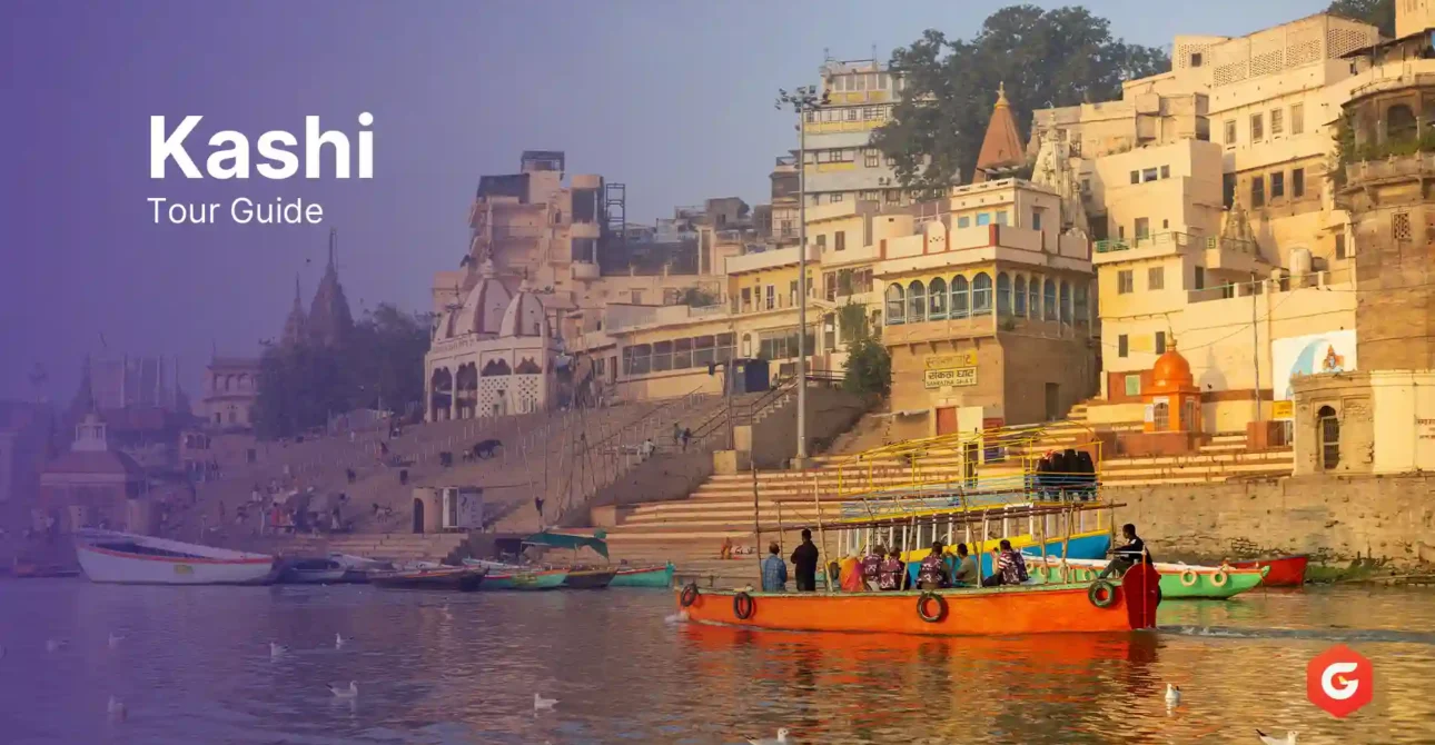 Kashi Tour Guide: Where Time Pauses and the Soul Finds Its Way