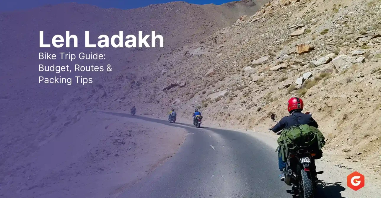 Leh Ladakh Bike Trip Guide: Budget, Routes & Packing Tips