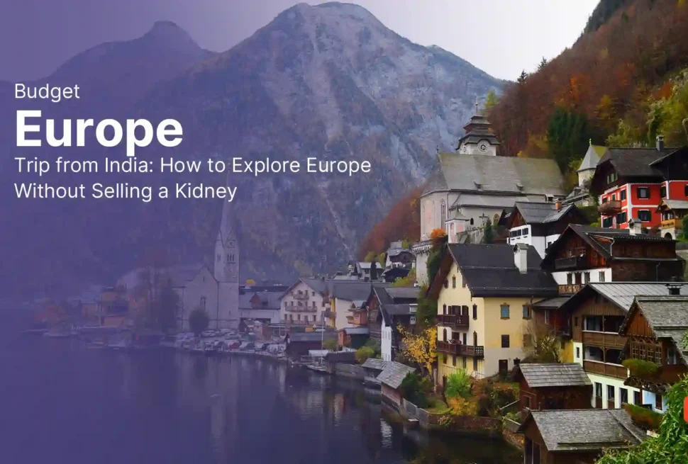 Budget Europe trip from India