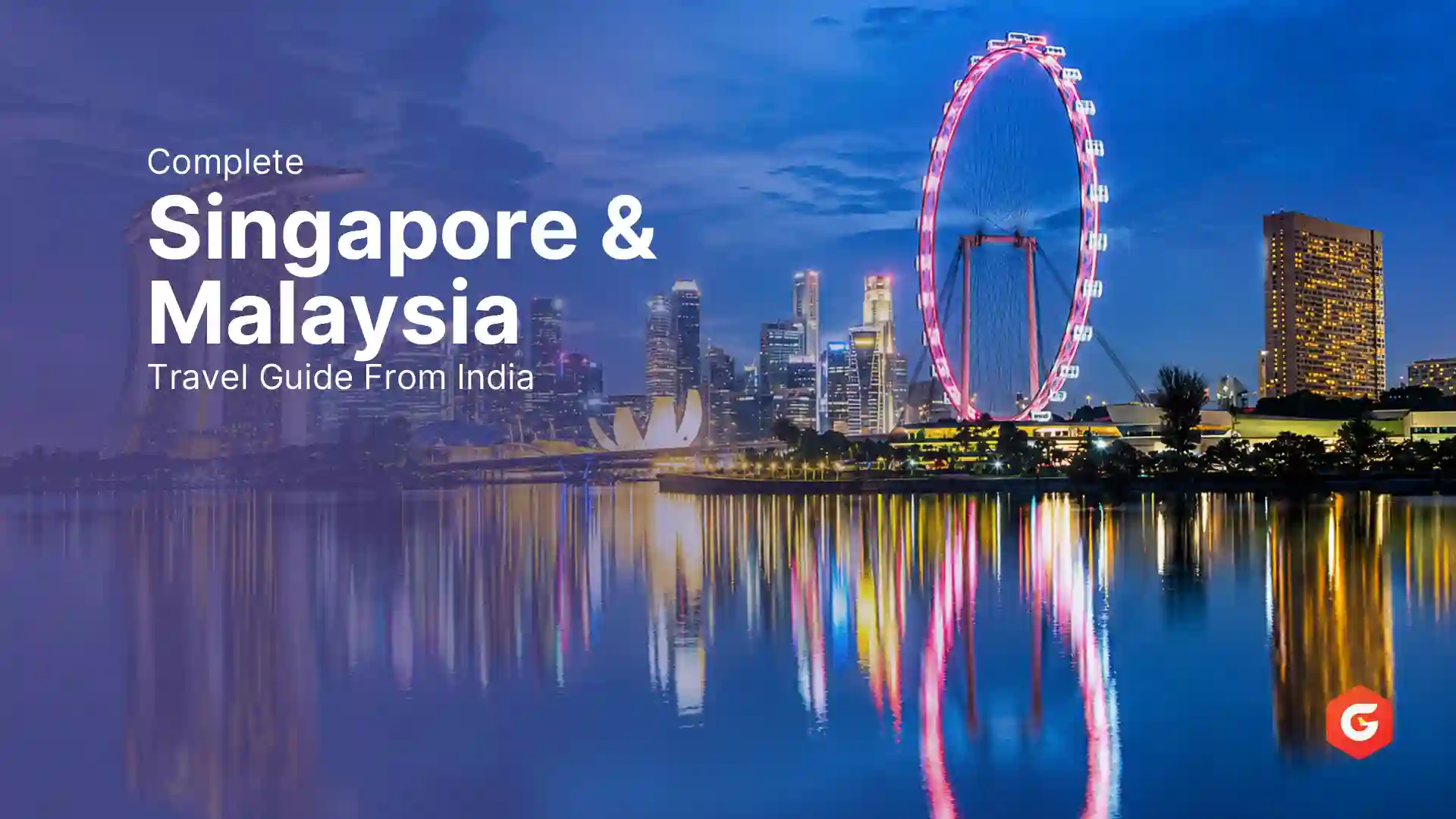 Singapore and Malaysia travel guide from India