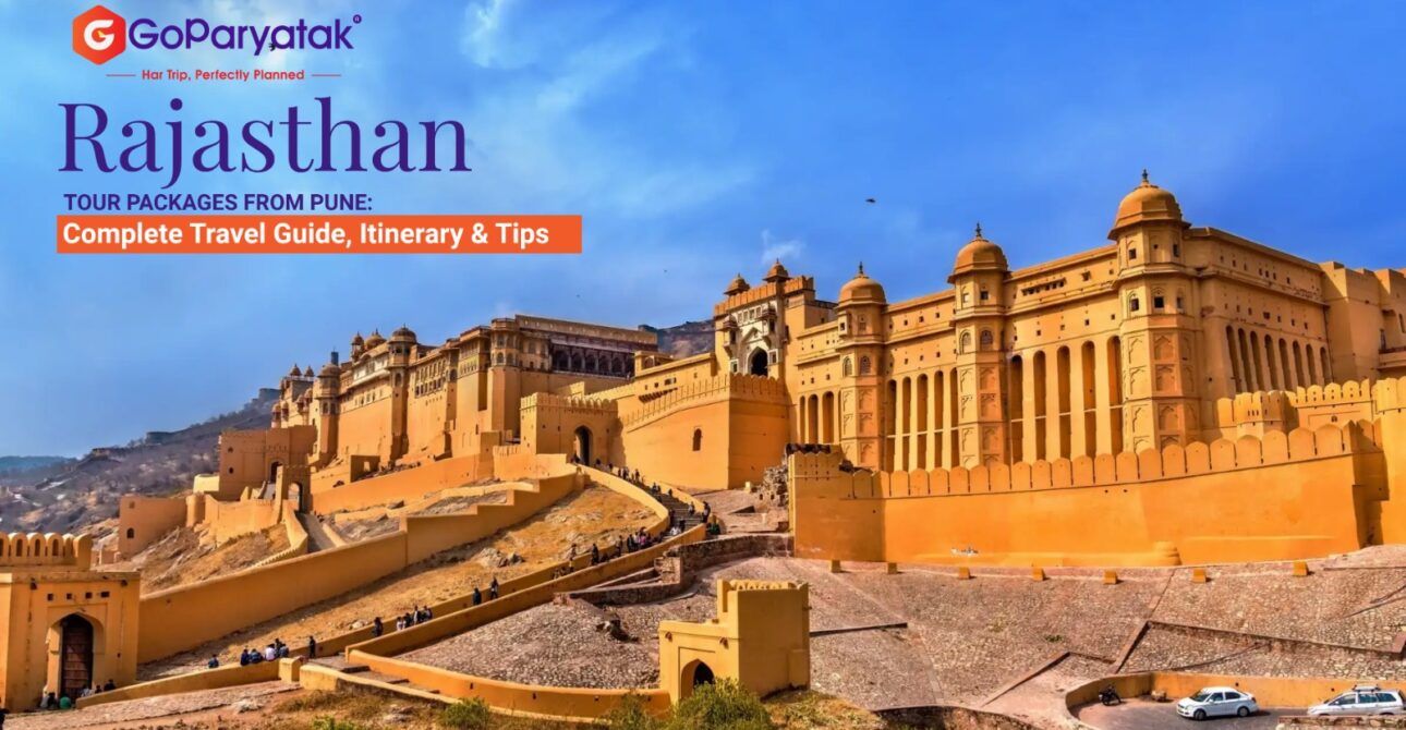 Rajasthan Tour Packages from Pune: Complete Travel Guide, Itinerary & Tips