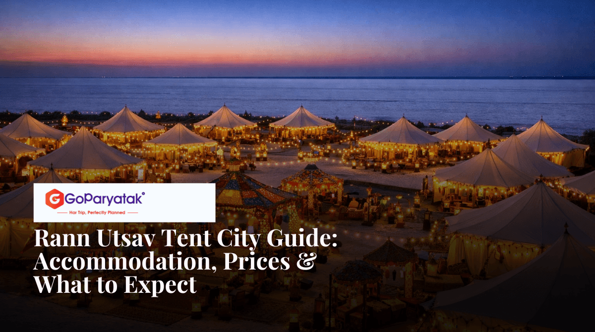 Rann Utsav Tent City Guide: Accommodation, Prices & What to Expect